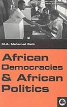 African Democracies and African Politics (Human Security in the Global Economy)