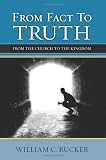 From Fact To Truth: From The Church To The Kingdom