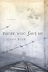 Those Who Save Us