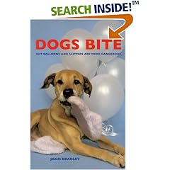 Dogs Bite: But Balloons and Slippers Are More Dangerous