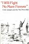 I Will Fight No More Forever: Chief Joseph and the Nez Perce War