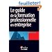 Le guide de la formation professionnelle en entreprise