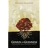Genius of Guinness: The Enduring Legacy of an Irish Dynasty