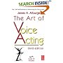 The Art of Voice Acting, Third Edition: The Craft and Business of Performing for Voice-Over