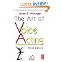 The Art of Voice Acting, Third Edition: The Craft and Business of Performing for Voice-Over
