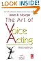 The Art of Voice Acting, Third Edition: The Craft and Business of Performing for Voice-Over