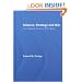 Science, Strategy and War: The Strategic Theory of John Boyd (Strategy and History Series)