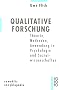 Qualitative Forschung. Theorie, Methoden, Anwendung in Psychologie und Sozialwissenschaften