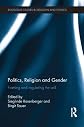 Politics, religion and gender : regulating the Muslim headscarf