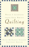 What I Learned from God While Quilting