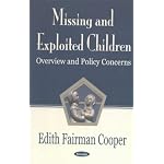 Missing and Exploited Children: Overview and Policy Concerns book cover