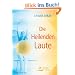 Die Heilenden Laute - Mit Kl�ngen die Selbstheilung aktivieren