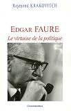 Edgar Faure : Le virtuose de la politique