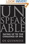 Unspeakable: Facing Up to the Challenge of Evil