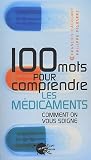 100 mots pour comprendre les médicaments : Comment on vous soigne