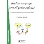 R�aliser un projet accueil petite enfance : Du projet d'�tablissement au projet p�dagogique