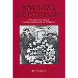 Radical Nostalgia: : Spanish Civil War Commemoration in America