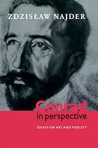 Conrad in Perspective: Essays on Art and Fidelity