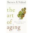 The Art of Aging: A Doctor's Prescription for Well-Being