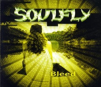 Soulfly - Bleed - Zortam Music