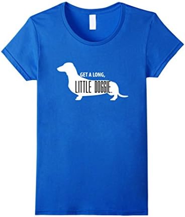 Women's Get a Long, Little Doggie - Cute Daschund Shirt Large Royal Blue