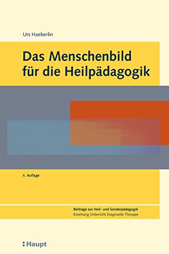 Das Menschenbild für die Heilpädagogik (Beiträge zur Heil- und Sonderpädagogik) (German Edition)
