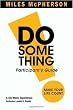 Do Something!