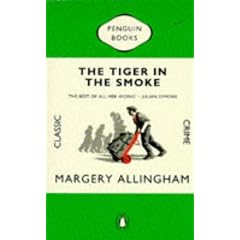 The Tiger in the Smoke (Penguin Classic Crime)
