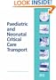 Paediatric and Neonatal Critical Care Transport