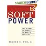 Soft Power: The Means to Success in World Politics