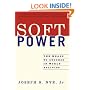 Soft Power: The Means to Success in World Politics