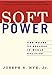 Soft Power: The Means to Success in World Politics