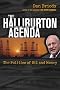The Halliburton Agenda: The Politics of Oil and Money The Halliburton Agenda: The Politics of Oil and Money