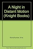 A night in distant motion