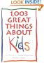 1,003 Great Things About Kids