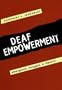 Deaf Empowerment: Emergence, Struggle, and Rhetoric