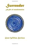Surrender - a gift of transformation