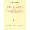 Oeuvres compl�tes, tome 7 : Ars magna, suivi de "Les Origines ib�riques du peuple juif, L'Apocalypse de Saint-Jean d�chiffr�e, La Clef de l'apocalypse"