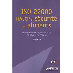 ISO 22000 HACCP et s�curit� des aliments : Recommandations, outils, FAQ et retours de terrain