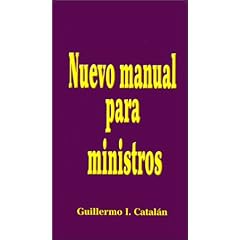 Nuevo Manual Para Ministros = The New Minister's Manual