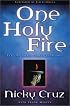 One Holy Fire: Let the Spirit Ignite Your Soul