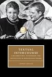 Textual Intercourse: Collaboration, authorship, and sexualities in Renaissance drama (Cambridge Studies in Renaissance Literature and Culture)