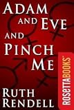 Adam and Eve and Pinch Me