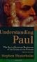 Understanding Paul: The Early Christian Worldview of the Letter to the Romans