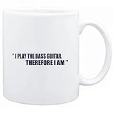 Mug White i play the guitar Bass Guitar, therefore I am  Instruments