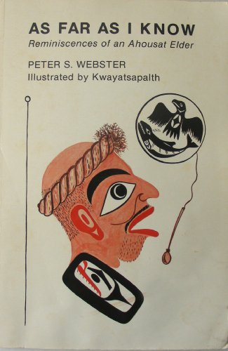 As Far as I Know: Reminiscences of an Ahousat Elder