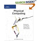 Click here to buy Physical Computing: Sensing and Controlling the Physical World... by  Tom Igoe and Dan O'Sullivan.
