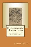 Psychobiography of a systemiser : inconvenient home truths & family secrets