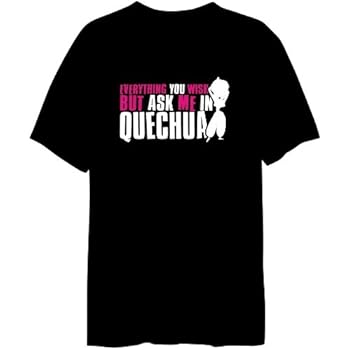 Anything You Want, But Ask Me In Quechua T-shirt Homme