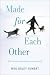 Made for Each Other: The Biology of the Human-Animal Bond (Merloyd Lawrence Book)